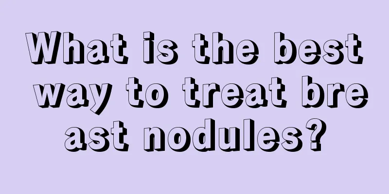 What is the best way to treat breast nodules?