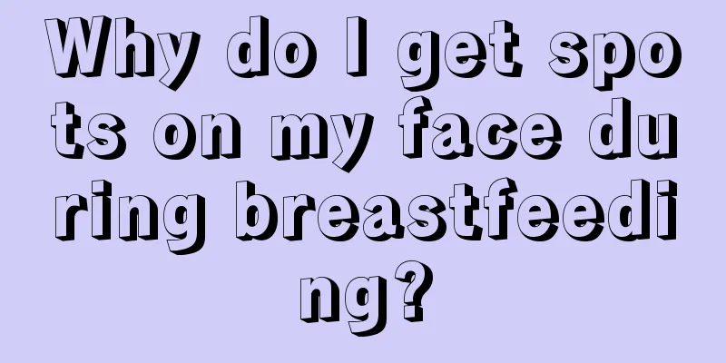 Why do I get spots on my face during breastfeeding?