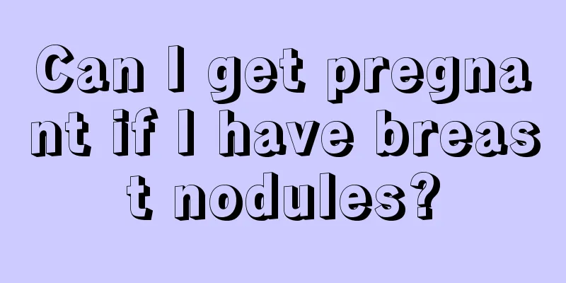 Can I get pregnant if I have breast nodules?