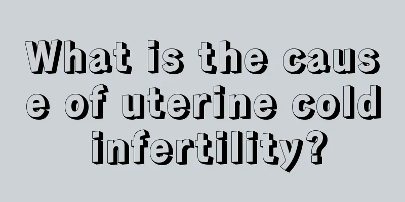 What is the cause of uterine cold infertility?