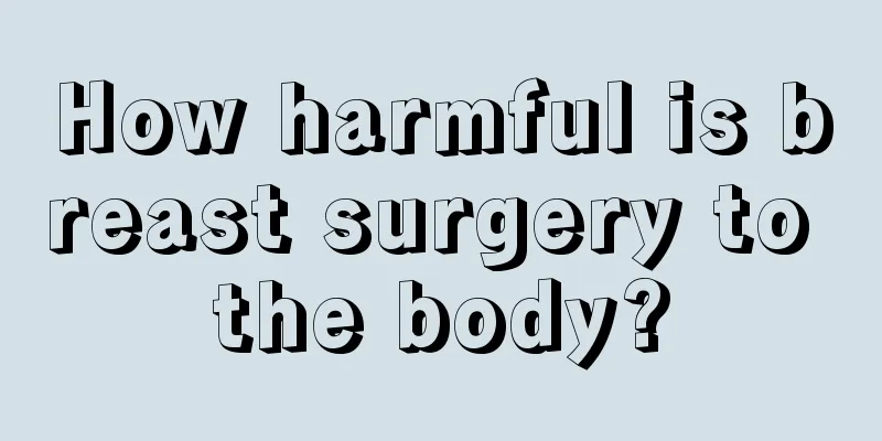 How harmful is breast surgery to the body?