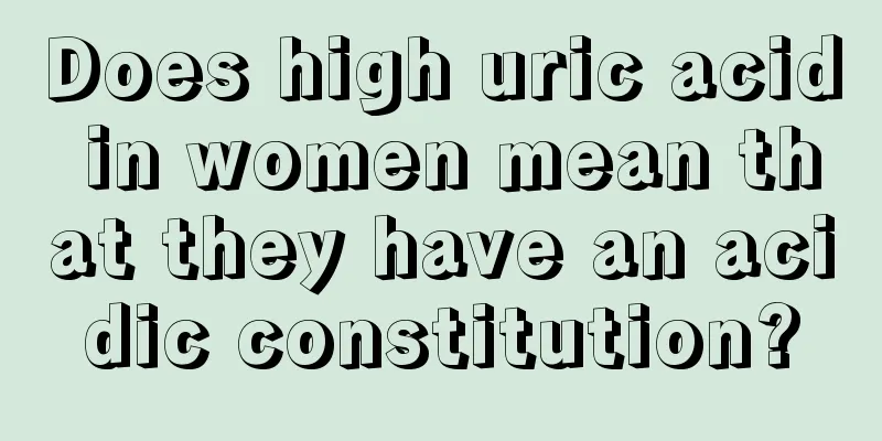 Does high uric acid in women mean that they have an acidic constitution?