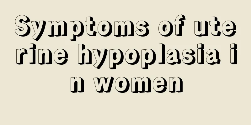 Symptoms of uterine hypoplasia in women