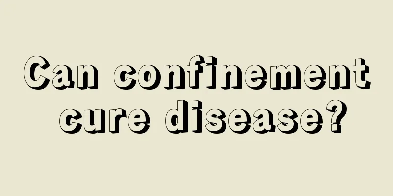 Can confinement cure disease?