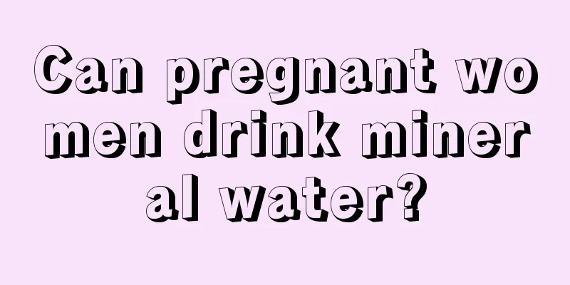 Can pregnant women drink mineral water?