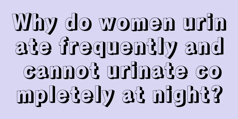 Why do women urinate frequently and cannot urinate completely at night?