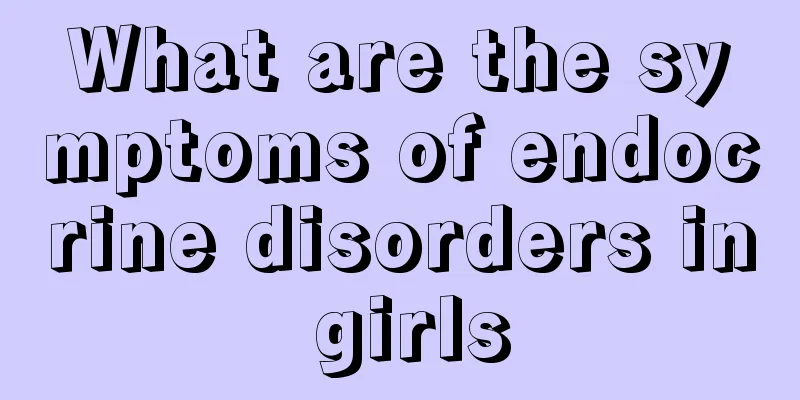 What are the symptoms of endocrine disorders in girls