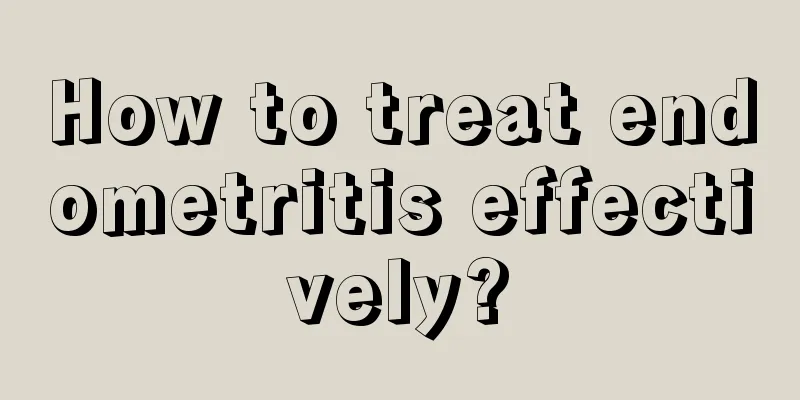 How to treat endometritis effectively?