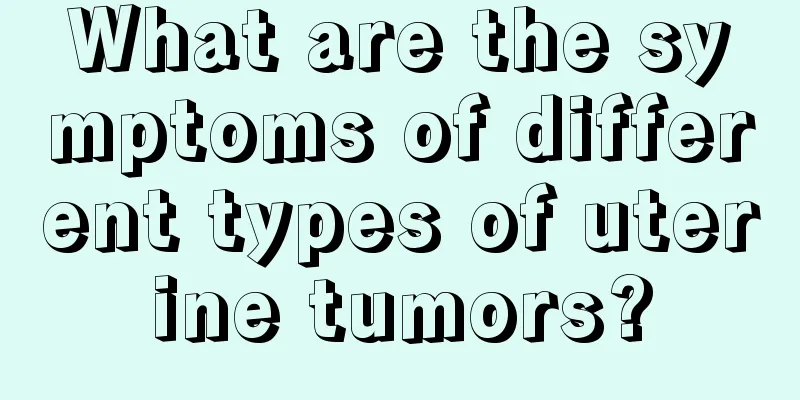 What are the symptoms of different types of uterine tumors?