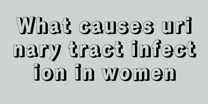 What causes urinary tract infection in women