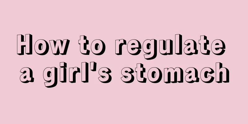 How to regulate a girl's stomach