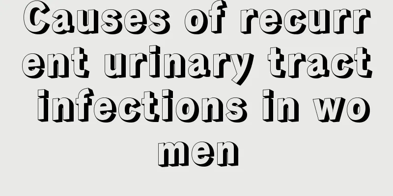 Causes of recurrent urinary tract infections in women