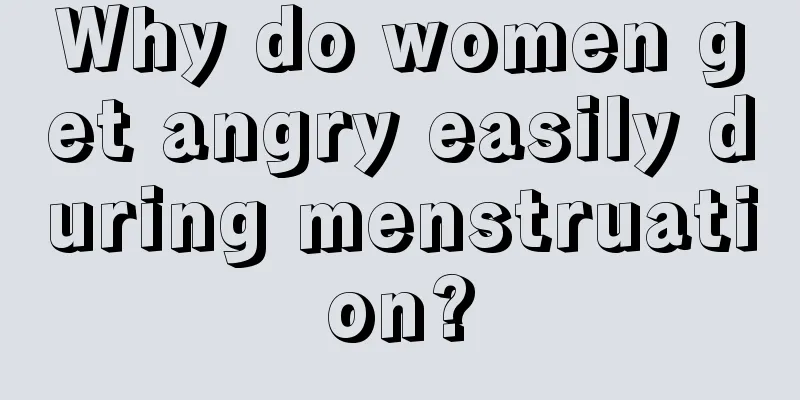 Why do women get angry easily during menstruation?