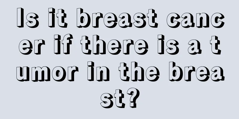 Is it breast cancer if there is a tumor in the breast?