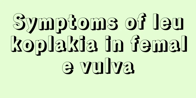 Symptoms of leukoplakia in female vulva