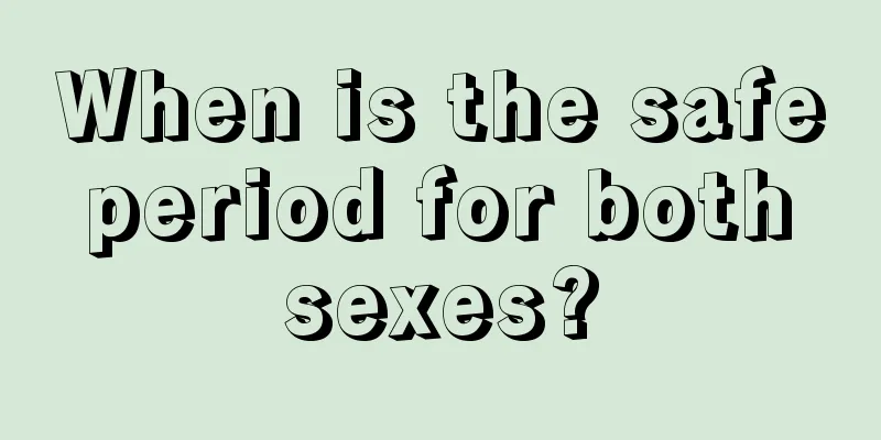 When is the safe period for both sexes?