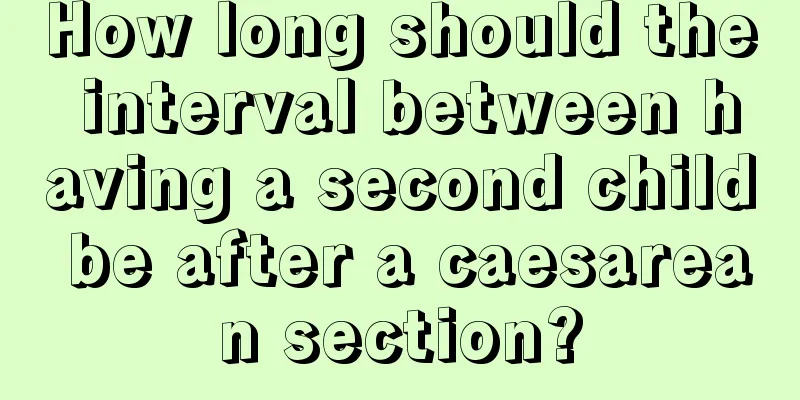 How long should the interval between having a second child be after a caesarean section?