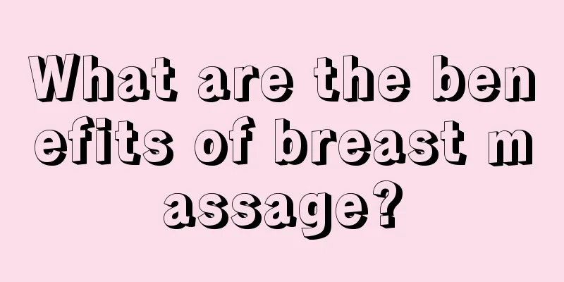 What are the benefits of breast massage?