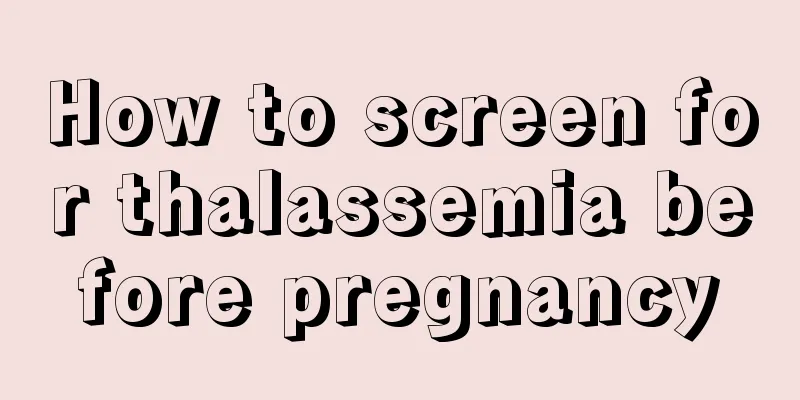 How to screen for thalassemia before pregnancy