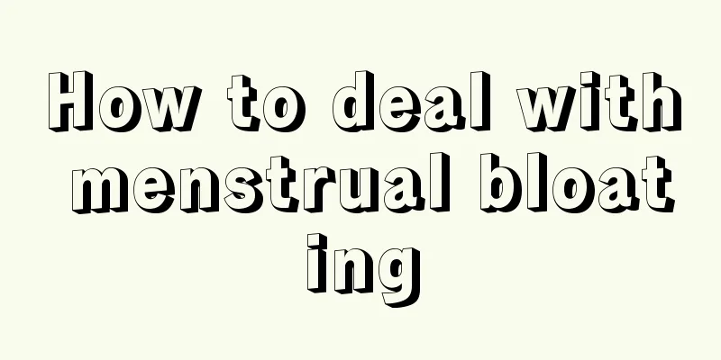 How to deal with menstrual bloating