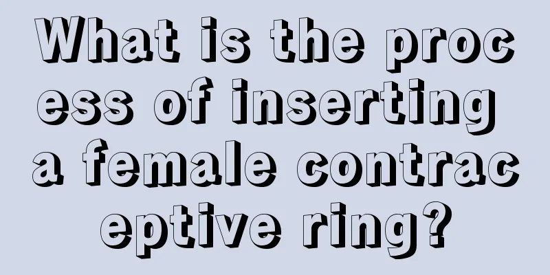 What is the process of inserting a female contraceptive ring?