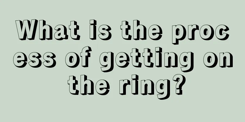 What is the process of getting on the ring?