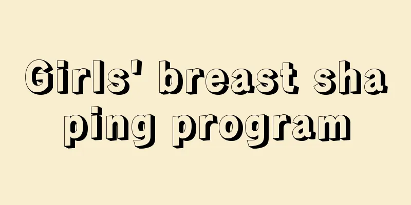 Girls' breast shaping program