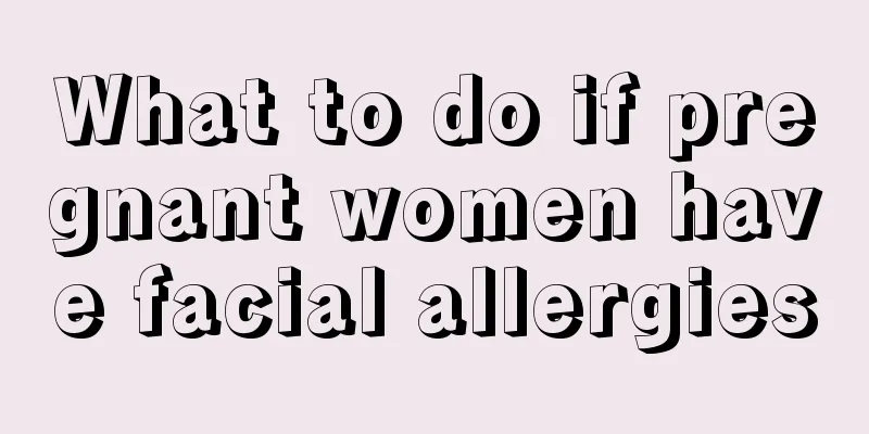 What to do if pregnant women have facial allergies