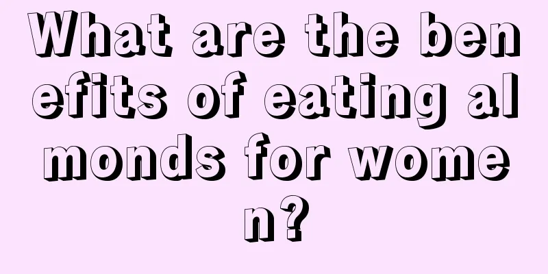 What are the benefits of eating almonds for women?