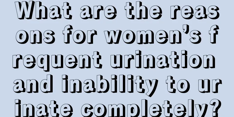 What are the reasons for women’s frequent urination and inability to urinate completely?