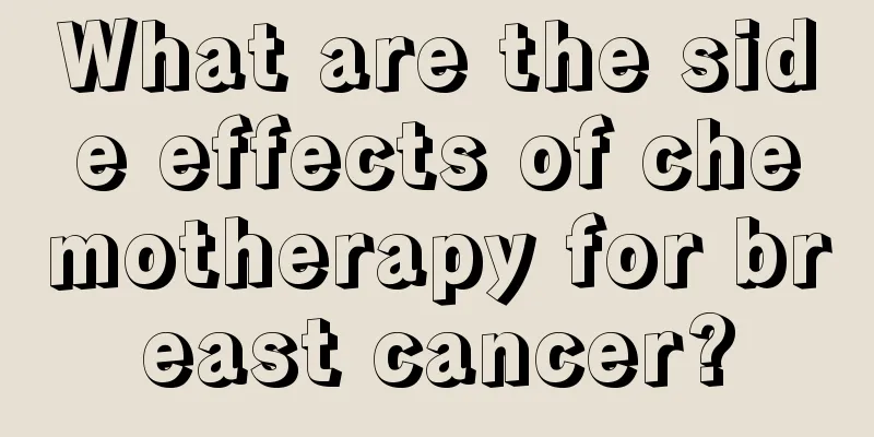 What are the side effects of chemotherapy for breast cancer?