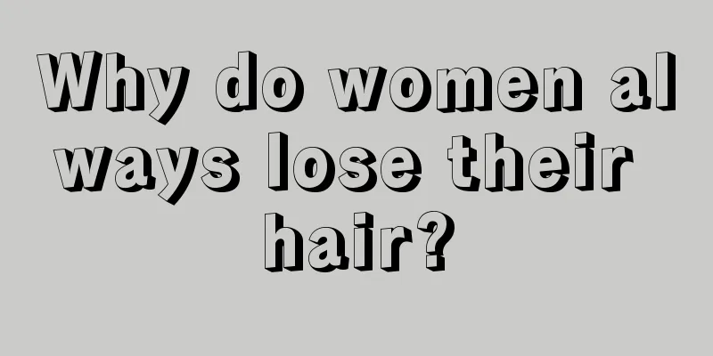 Why do women always lose their hair?