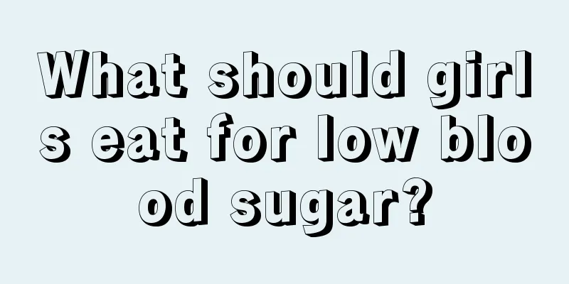 What should girls eat for low blood sugar?