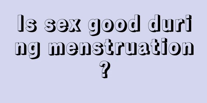 Is sex good during menstruation?