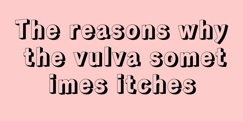 The reasons why the vulva sometimes itches