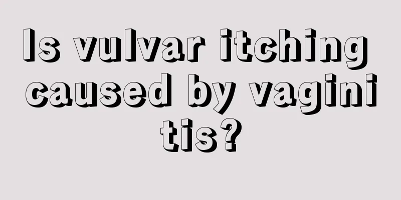 Is vulvar itching caused by vaginitis?