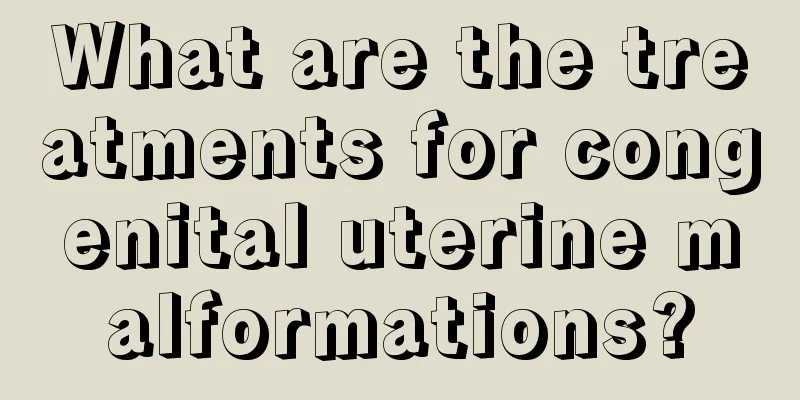 What are the treatments for congenital uterine malformations?