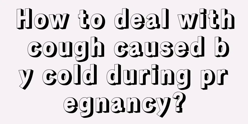 How to deal with cough caused by cold during pregnancy?