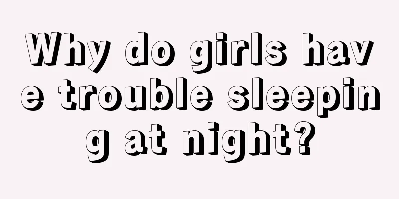 Why do girls have trouble sleeping at night?