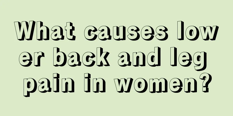 What causes lower back and leg pain in women?