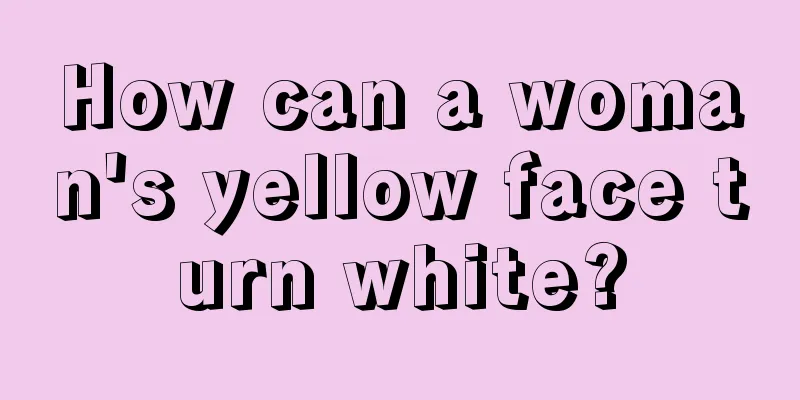 How can a woman's yellow face turn white?