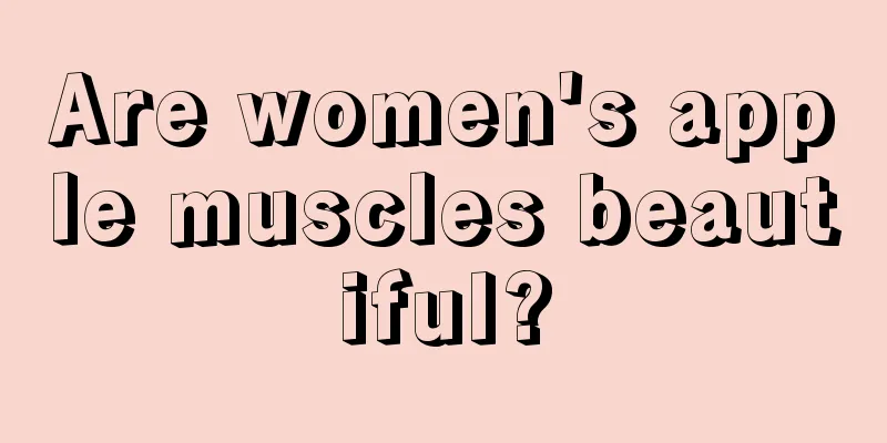 Are women's apple muscles beautiful?