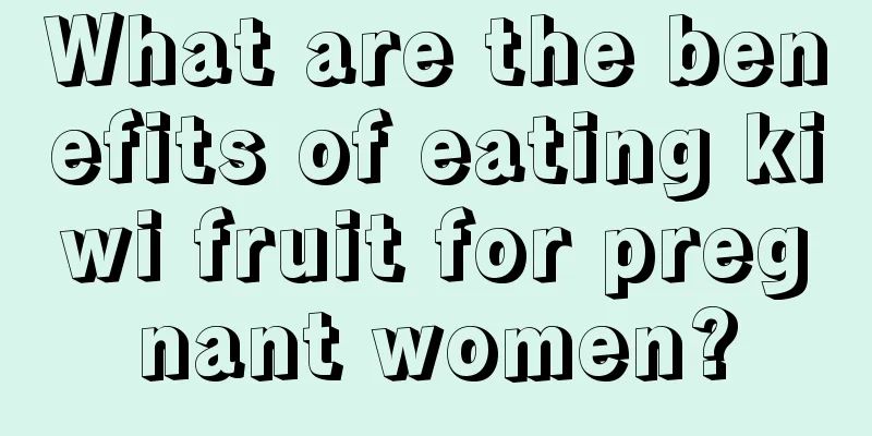 What are the benefits of eating kiwi fruit for pregnant women?