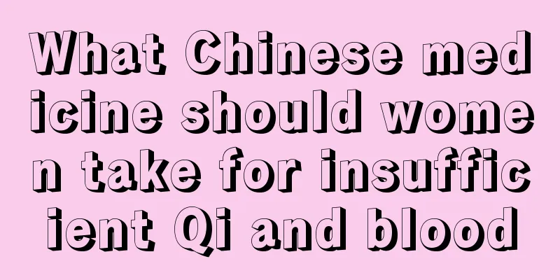 What Chinese medicine should women take for insufficient Qi and blood