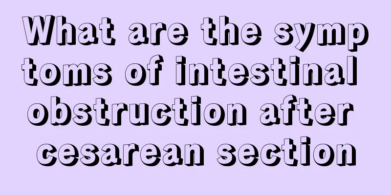 What are the symptoms of intestinal obstruction after cesarean section