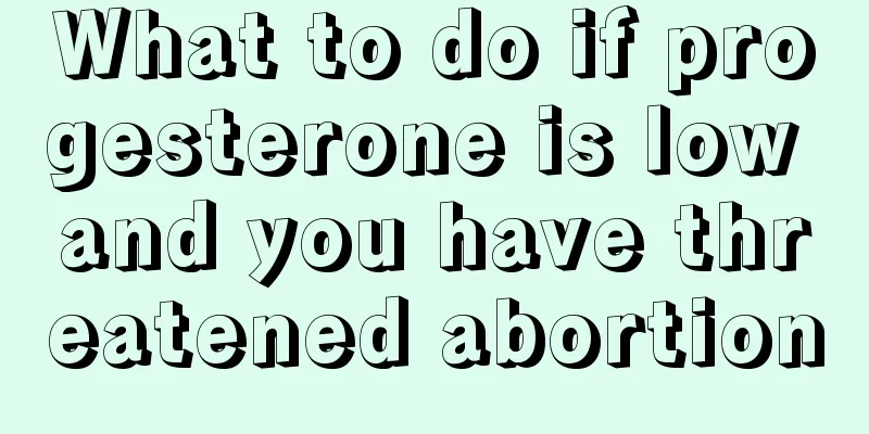 What to do if progesterone is low and you have threatened abortion