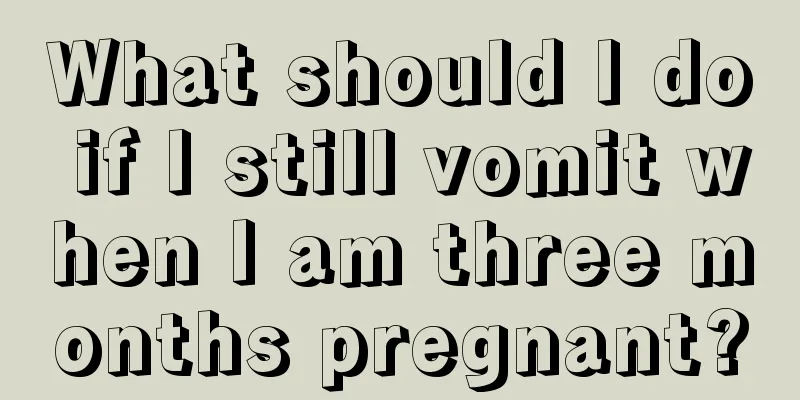 What should I do if I still vomit when I am three months pregnant?