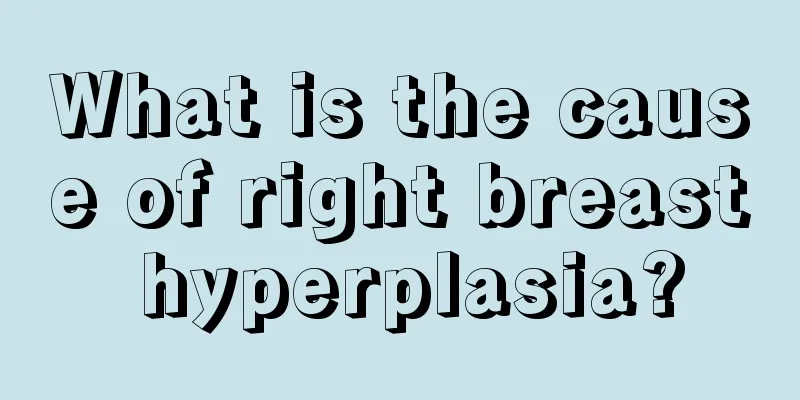 What is the cause of right breast hyperplasia?