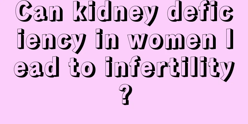 Can kidney deficiency in women lead to infertility?