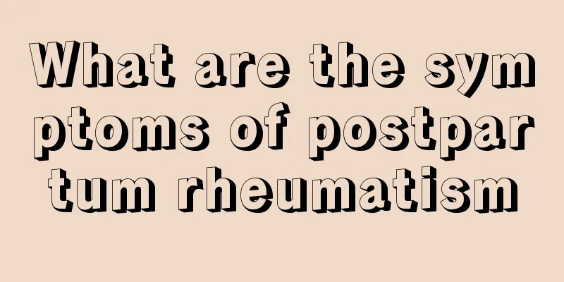 What are the symptoms of postpartum rheumatism